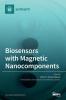 Biosensors with Magnetic Nanocomponents