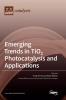 Emerging Trends in TiO 2 Photocatalysis and Applications