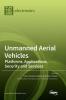 Unmanned Aerial Vehicles: Platforms Applications Security and Services