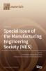 Special Issue of the Manufacturing Engineering Society (MES)