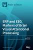 ERP and EEG Markers of Brain Visual Attentional Processing