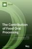 The Contribution of Food Oral Processing