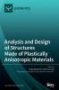 Analysis and Design of Structures Made of Plastically Anisotropic Materials