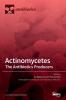 Actinomycetes: The Antibiotics Producers