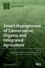 Smart Management of Conservative Organic and Integrated Agriculture