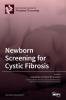 Newborn Screening for Cystic Fibrosis