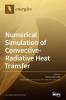 Numerical Simulation of Convective-Radiative Heat Transfer