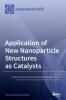 Application of New Nanoparticle Structures as Catalysts