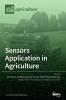 Sensors Application in Agriculture