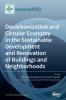 Decarbonization and Circular Economy in the Sustainable Development and Renovation of Buildings and Neighborhoods