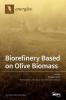 Biorefinery Based on Olive Biomass