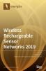 Wireless Rechargeable Sensor Networks 2019