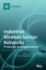 Industrial Wireless Sensor Networks: Protocols and Applications