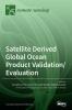 Satellite Derived Global Ocean Product Validation/Evaluation