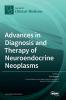 Advances in Diagnosis and Therapy of Neuroendocrine Neoplasms