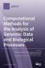 Computational Methods for the Analysis of Genomic Data and Biological Processes