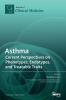 Asthma: Current Perspectives on Phenotypes Endotypes and Treatable Traits