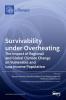 Survivability under Overheating: The impact of Regional and Global Climate Change on Vulnerable and Low Income Population