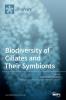 Biodiversity of Ciliates and their Symbionts