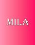 Mila: 100 Pages 8.5 X 11 Personalized Name on Notebook College Ruled Line Paper