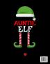 Auntie Elf: Funny Saying Christmas Composition Notebook For Aunts From Niece & Nephew - 8.5x11 120 Pages - The Sarcastic Sibling Family Memory ... & White Santa Claus Holiday Decor Print Cover