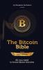 The Bitcoin Bible Gold Edition: All you need to know about bitcoins and more