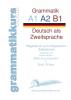 deutsche Grammatik A1 A2 B1: Deutsch als Zweitsprache