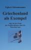 Griechenland als Exempel: oder als der Fluch des Neoliberalismus über die Menschen kam