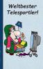 Weltbester Telesportler: Notizbuch Notebook Einschreibbuch Tagebuch Diary Notes Buch für Notizen im praktischen Pocketformat Übergewicht unsportlich Humor Lachen witzig Lustig