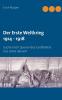 Der Erste Weltkrieg 1914 - 1918: Suche nach Spuren des Großvaters 100 Jahre danach