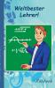 Weltbester Lehrer!: Notizbuch Notebook Einschreibbuch Diary Notes Buch für Notizen im praktischen Pocketformat Geschenkbuch Geschenkbücher ... Schule Schüler Humor Lachen Spass