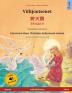 Villijoutsenet - 野天鹅 - Yě tiān'é (suomi - kiina): Kaksikielinen lastenkirja perustuen Hans Christian Andersenin satuun ... (Sefa Kuvakirjoja Kahdella Kielellä)