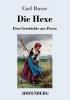 Die Hexe: Eine Geschichte aus Posen