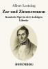 Zar und Zimmermann: Komische Oper in drei Aufzügen Libretto