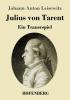 Julius von Tarent: Ein Trauerspiel