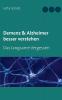 Demenz & Alzheimer besser verstehen: Das langsame Vergessen