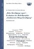 Mehr Beteiligung wagen - Evaluation des Modellprojekts Strukturierte Bürgerbeteiligung: Abschlussbericht