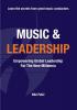 Music and Leadership: Empowering Global Leadership For The New Millennia