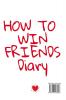 How To Win Friends Notepad: Writing Down Your Goals Winning Techniques Key Lessons Takeaways Million Dollar Ideas Tasks Actions & Success Development Of Your Law Of Attraction People Skills