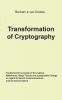 Transformation of Cryptography: Fundamental concepts of Encryption Milestones Mega-Trends and sustainable Change in regard to Secret Communications and its Nomenclatura