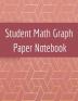 Student Math Graph Paper Notebook: Squared Notepad for Drawing Mathematics 3d Game Sketches Coordinates Grids & Gaming Graphics