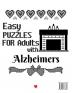 Easy Puzzles For Adults With Alzheimers: Sudoku For Seniors To Keep The Memory Sharp & The Spirit Happy Perfect For Long Car Drives Airplane Rides & ... Stiched Letters & Fireplace Decor Print Cover