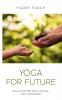 Yoga for Future: Yoga in Zeiten der Corona- und Klimakrise