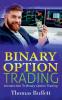 Binary Option Trading: Introduction to Binary Option Trading