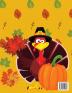 Thanksgiving activity book for kids: An activity book for Thanksgiving with coloring pictures puzzles mazes and more suitable for any child.