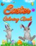 Easter Coloring Book: For Kids Toddlers and Preschool Adorable Easter Bunnies Beautiful Spring Flowers and Charming Easter Eggs