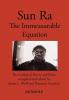 Sun Ra: The Immeasurable Equation. The collected Poetry and Prose