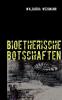 bioetherische Botschaften: Kurzgeschichten