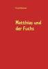 Matthias und der Fuchs