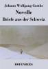 Novelle / Briefe aus der Schweiz